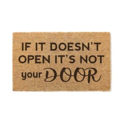 Natural Coir "If It Doesn't Open It's Not Your Door" Rectangular Doormat 18" X 30"